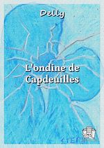 Télécharger le livre :  L'ondine de Capdeuilles