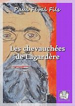 Télécharger le livre :  Les chevauchées de Lagardère