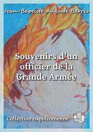 Téléchargez le livre :  Souvenirs d'un officier de la Grande Armée