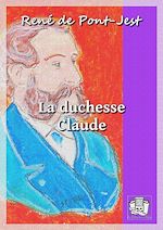 Télécharger le livre :  La duchesse Claude