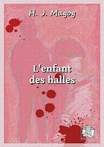 Télécharger le livre :  L'enfant des halles