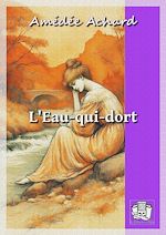 Télécharger le livre :  L'Eau-qui-dort