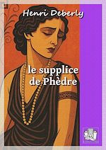 Télécharger le livre :  Le supplice de Phèdre