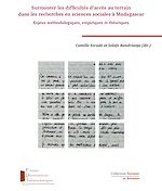 Télécharger le livre :  Surmonter les difficultés d'accès au terrain dans les recherches en sciences sociales à Madagascar