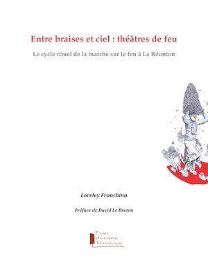 Téléchargez le livre :  Entre braises et ciel : théâtres de feu