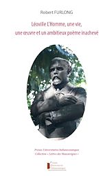 Télécharger le livre :  Léoville L'Homme, une vie, une œuvre et un ambitieux poème inachevé