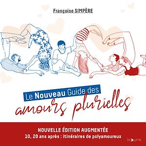 Téléchargez le livre :  Le Nouveau Guide des amours plurielles