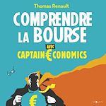 Download this eBook Comprendre la bourse avec Captain economics