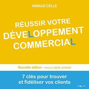 Download the eBook: Réussir votre développement commercial. 7 clés pour trouver et fidéliser vos clients