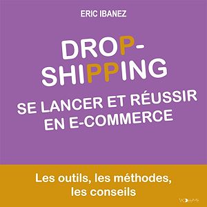 Download the eBook: Dropshipping. Se lancer et réussir en E-commerce