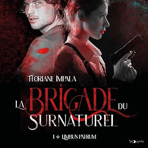 Téléchargez le livre :  La Brigade du surnaturel (Tome 1) - Limbus Patrum