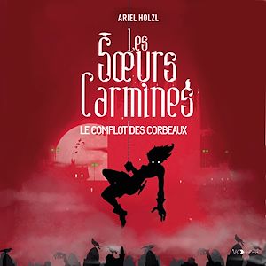 Download the eBook: Les Soeurs Carmines (Tome 1) - Le Complot des corbeaux