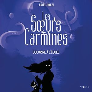 Download the eBook: Les Soeurs Carmines (Tome 3) - Dolorine à l'école