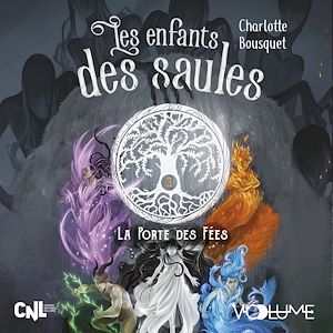 Téléchargez le livre :  Les Enfants des Saules (Tome 3) - La Porte des fées