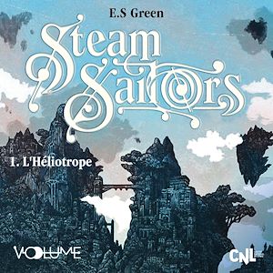 Download the eBook: Steam Sailors (Tome 1) - L'Héliotrope