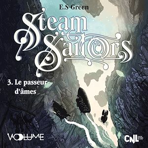 Download the eBook: Steam Sailors (Tome 3) - Le Passeur d'âmes