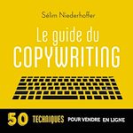 Download this eBook Le Guide du copywriting : pages de vente, newsletters, sites web, réseaux sociaux...