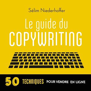 Download the eBook: Le Guide du copywriting : pages de vente, newsletters, sites web, réseaux sociaux...