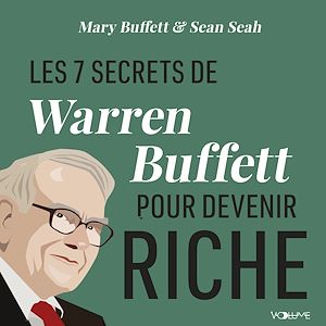 Download the eBook: Les 7 secrets de Warren Buffett pour devenir riche