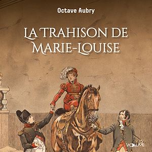 Download the eBook: La Trahison de Marie-Louise
