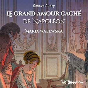 Download the eBook: Le grand amour caché de Napoléon. Maria Walewska