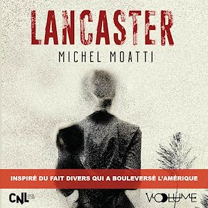 Lancaster | Moatti, Michel. Auteur