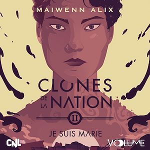 Download the eBook: Clones de la nation (Tome 2) - Je suis Marie