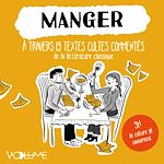 Download this eBook Manger. À travers 19 textes cultes commentés de la littérature classique