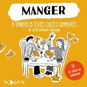 Download the eBook: Manger. À travers 19 textes cultes commentés de la littérature classique