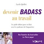 Télécharger le livre :  Devenir badass au travail. Le guide ultime pour en finir avec le syndrome de l'impostrice