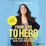 Download this eBook From zero to hero. Bâtir son influence sur les réseaux