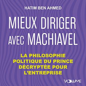 Téléchargez le livre :  Mieux diriger avec Machiavel