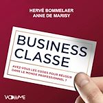 Download this eBook Business classe. Avez-vous les codes pour réussir dans le monde professionnel ?
