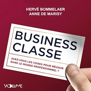 Download the eBook: Business classe. Avez-vous les codes pour réussir dans le monde professionnel ?
