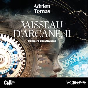 Téléchargez le livre :  Vaisseau d'Arcane (Tome 2) - L'Empire des abysses