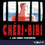 Download this eBook Chéri-Bibi (Tome 1) - Les Cages flottantes