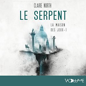 Téléchargez le livre :  Le Serpent - La Maison des jeux - Tome 1