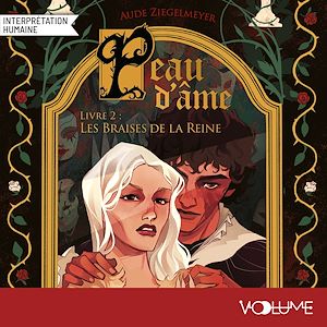 Download the eBook: Peau d'âme (Tome 2) - Les Braises de la Reine
