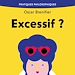 Télécharger le livre :  Excessif ?