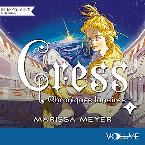 Téléchargez le livre :  Les Chroniques lunaires (Tome 3) - Cress
