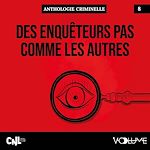 Download this eBook Des enquêteurs pas comme les autres