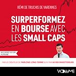 Download this eBook Surperformez en bourse avec les small caps