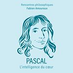 Télécharger le livre :  PASCAL, l'intelligence du coeur