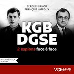 Télécharger le livre :  KGB-DGSE, deux espions face à face