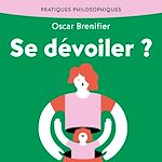 Télécharger le livre :  Se dévoiler ?