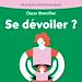 Télécharger le livre :  Se dévoiler ?