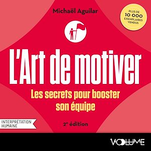 Download the eBook: L'Art de motiver - Seconde édition