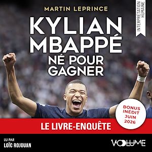 Téléchargez le livre :  Kylian Mbappé – Né pour gagner
