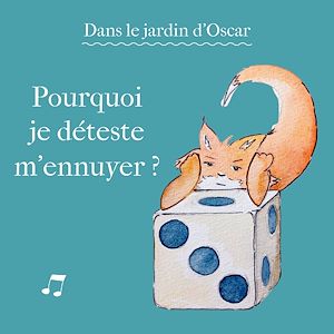 Téléchargez le livre :  Pourquoi je déteste m'ennuyer ?