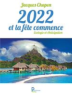 Télécharger le livre :  2022 et la fête commence